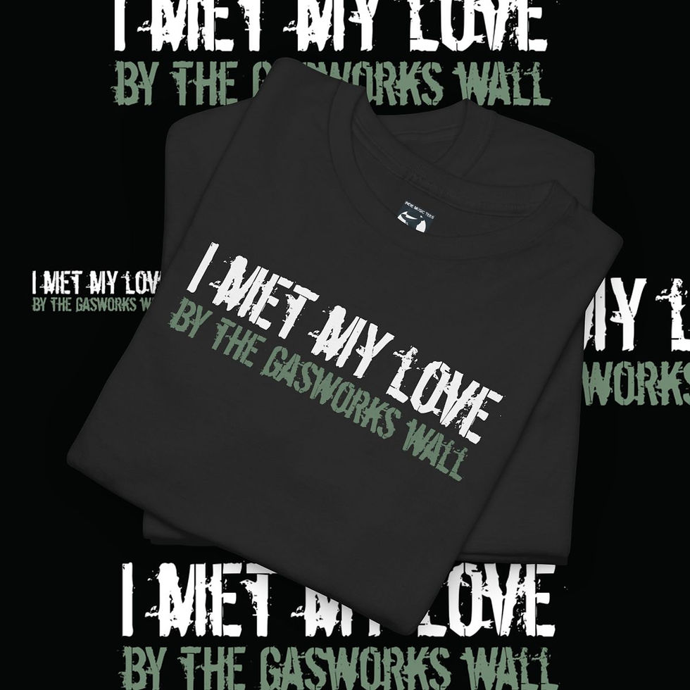Product: I Met My Love By The Gasworks Wall Unisex tshirt black front folded