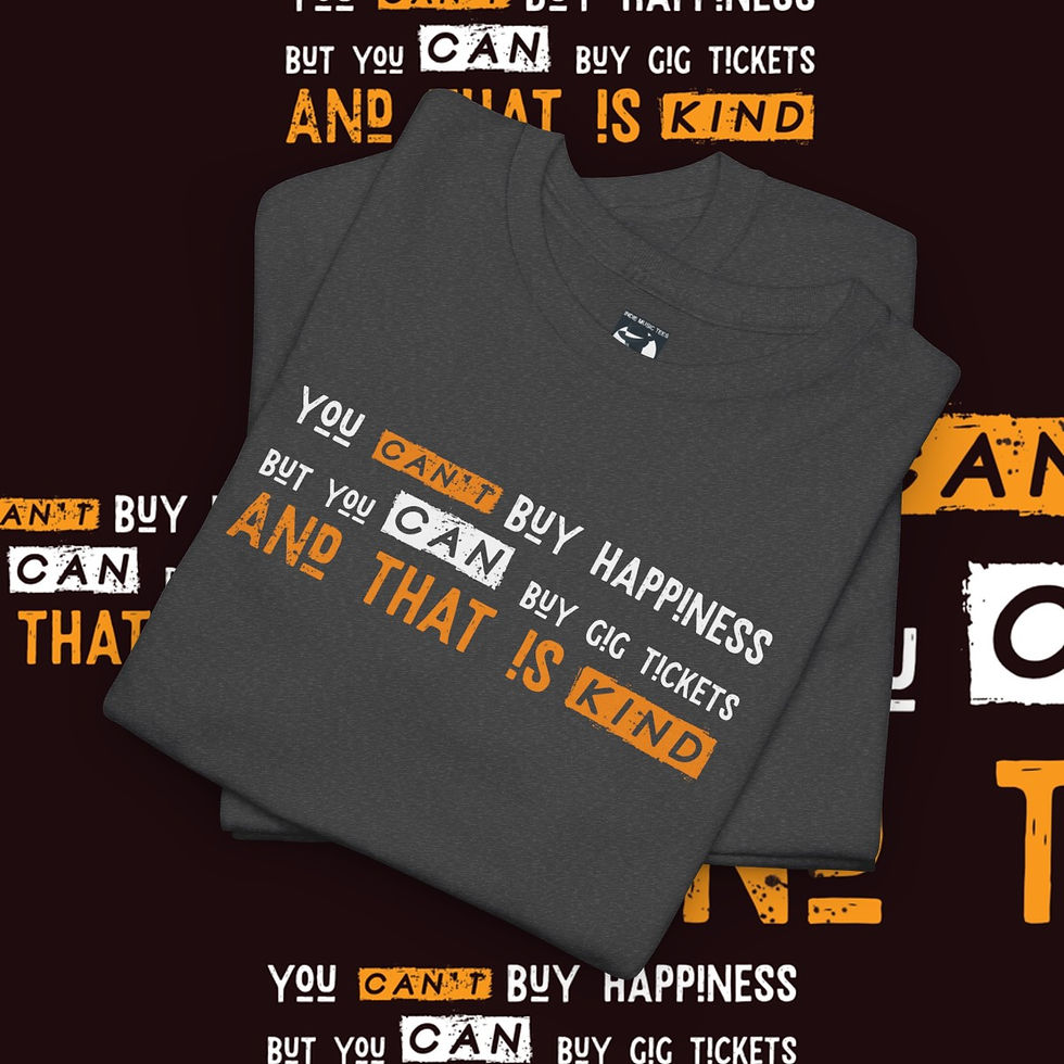 Thumbnail: Gray t-shirt with text: You Can Buy Happiness and That Is Kind love tshirt indiemusictees