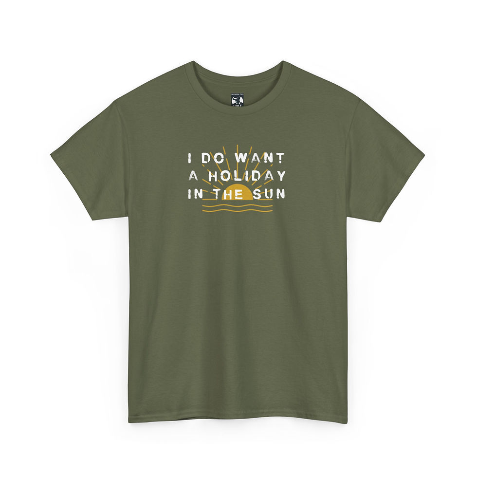 Thumbnail: Product: I Do Want A Holiday In The Sun Unisex tshirt military green front
