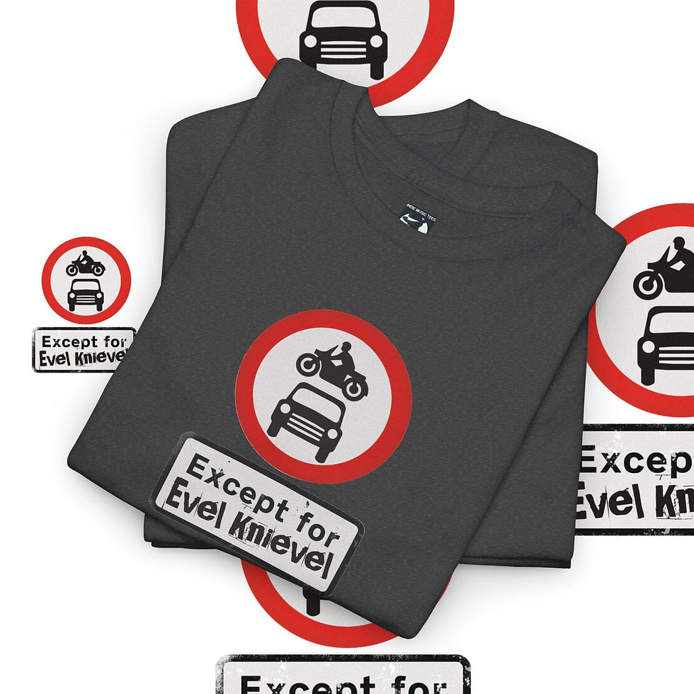 Thumbnail: Except For Evel Knievel Unisex tshirt.