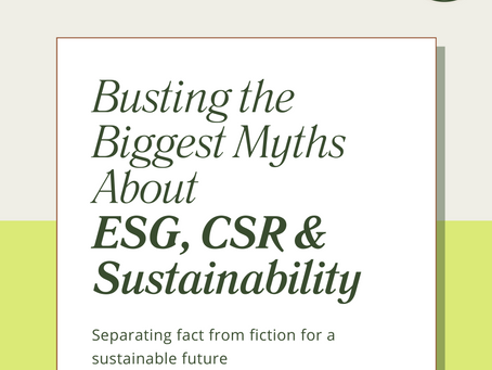 Busting the Biggest Myths About ESG, CSR & Sustainability: Separating Fact from Fiction