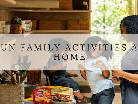 Fun Family Activities at Home