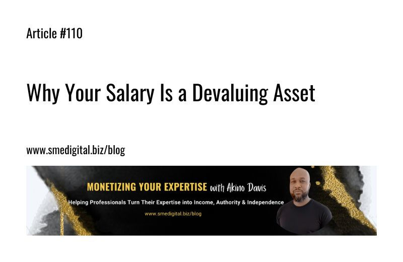 Why Your Salary Is a Devaluing Asset