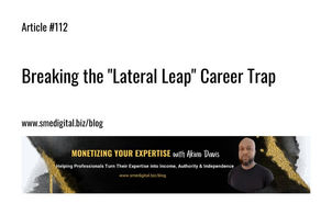 Breaking the "Lateral Leap" Career Trap