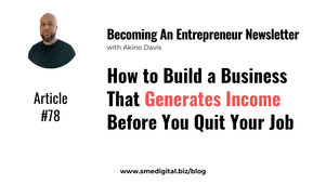 How to Build a Business That Generates Income Before You Quit Your Job