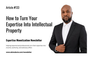How to Turn Your Expertise Into Intellectual Property