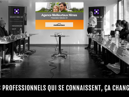 Cette semaine c'est au tour de Meilleurtaux.com Nîmes, membre du réseau d'affaires SELECTION30