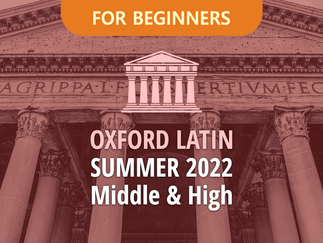 Summer 2022 Oxford Latin