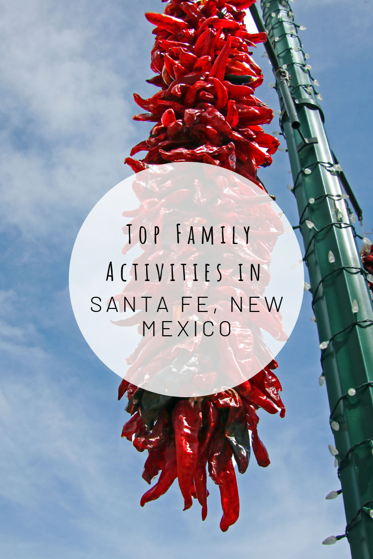 Pinterest photo for Top Family Activities in Santa Fe, New Mexico