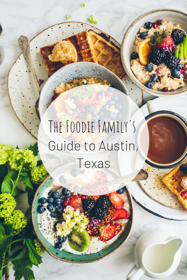Pinterest image for The Foodie Family's Guide to Austin, Texas