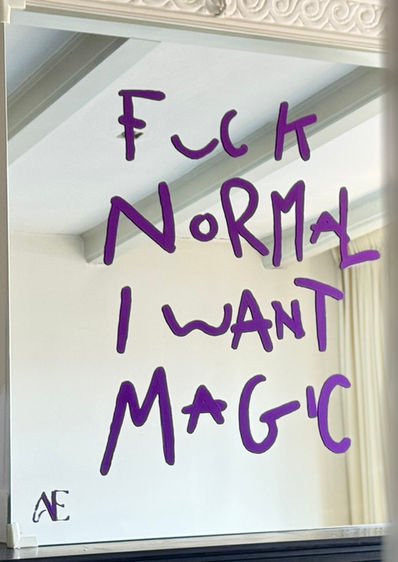 F*#K NORMAL I WANT MAGIC