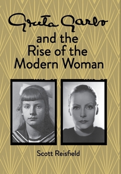 BOOK REVIEW: Greta Garbo and the Rise of the Modern Woman