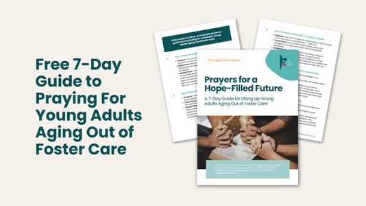 Praying Hope Into the Future: How You Can Lift Up Young Adults Aging Out of Foster Care