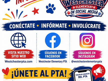 ¡Síguenos! Mantente Conectado con Westchester Elementary PTA