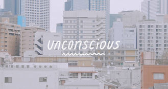 「Unconscious」Official MV上線囉!