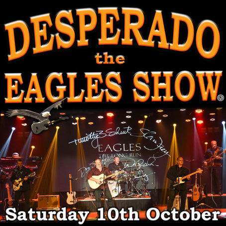 Poster for “Desperado: The Eagles Show” featuring a live band on stage with guitars and drums under warm stage lights, an eagle graphic with a guitar, and text reading “Saturday 10th October.”