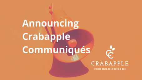 Welcome to Crabapple Communiqués - my brand new newsletter