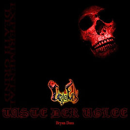 Bryan Dass UgleeFuck Taste Der Uglee Death Grind DigiGrind Death Metal Music