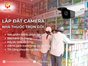 Dịch vụ lắp đặt camera nhà thuốc GIÁ RẺ tại TPHCM