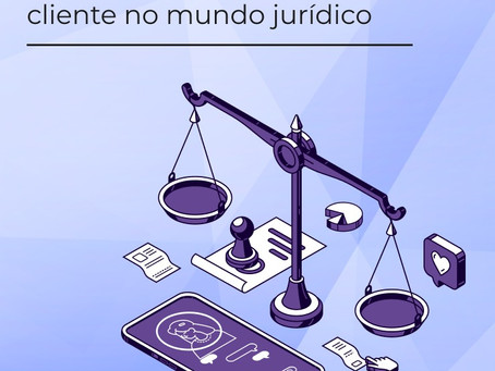 A importância do atendimento ao cliente na advocacia