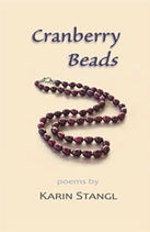 Cranberry Beads: poems
by Karin Stangl