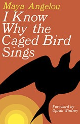 I Know Why the Caged Bird Sings