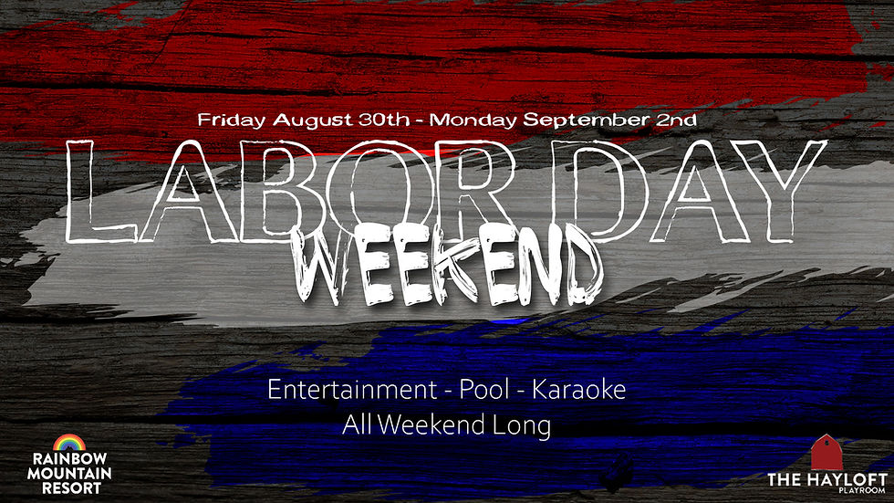 LABOR DAY WEEKEND!