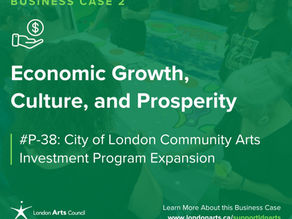 #P-38: City of London Community Arts Investment Program Expansion under Economic Growth, Culture, and Prosperity