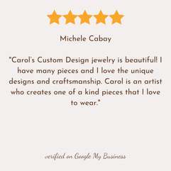 Customer review of one-of-a-kind handcrafted jewelry by artist Carol Custom Design. "Unique designs and exceptional craftsmanship." Artisan jewelry in Florida.