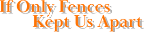 If Fences Kept Us Apart_logo.png