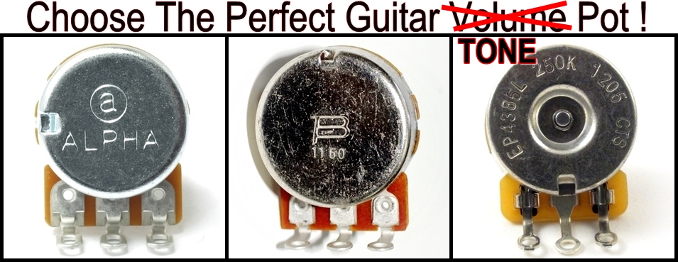 Choose The Perfect Guitar Tone Pot Choose The Perfect Guitar Tone Pot