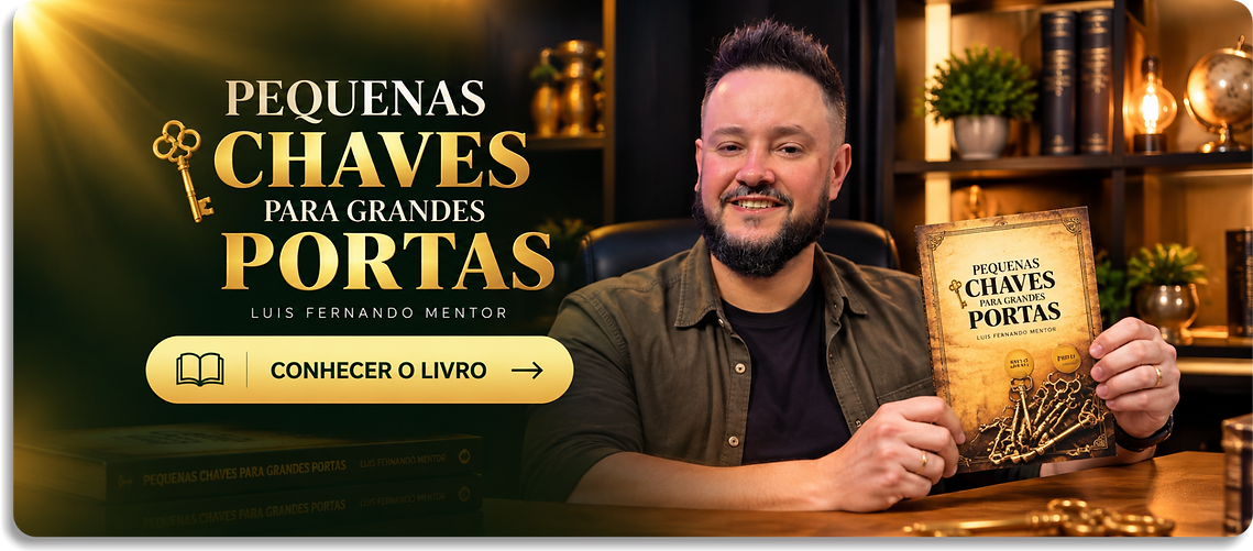 PEQUENAS CHAVES PARA GRANDES PORTAS