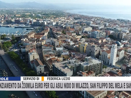 FINANZIAMENTO DA 230 MILA EURO PER GLI ASILI NIDO DI MILAZZO, SAN FILIPPO DEL MELA E SAN PIER NICETO