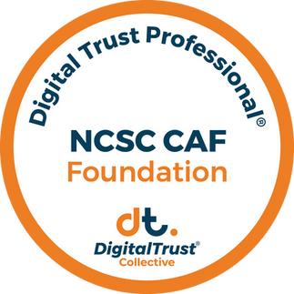 Digital Trust Professional NCSC Cyber Assessment Framework Foundation