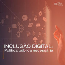 Inclusão Digital: Política Pública Necessária