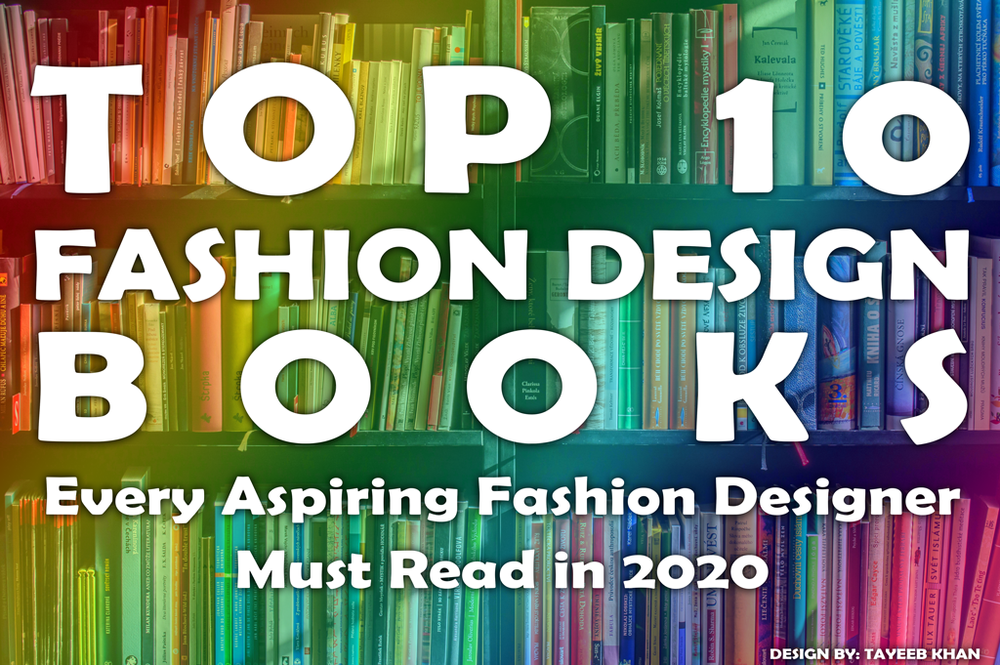 Top 10 Fashion Design Books Every Aspiring Fashion Designer Must Read