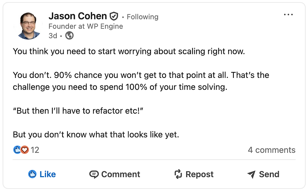 A LinkedIn post by Jason Cohen discussing scaling challenges, emphasizing focus on immediate issues, with options to like, comment, or repost.