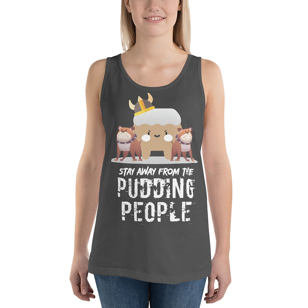 Thumbnail: Stay Away from the Pudding People - Unisex Tank Top