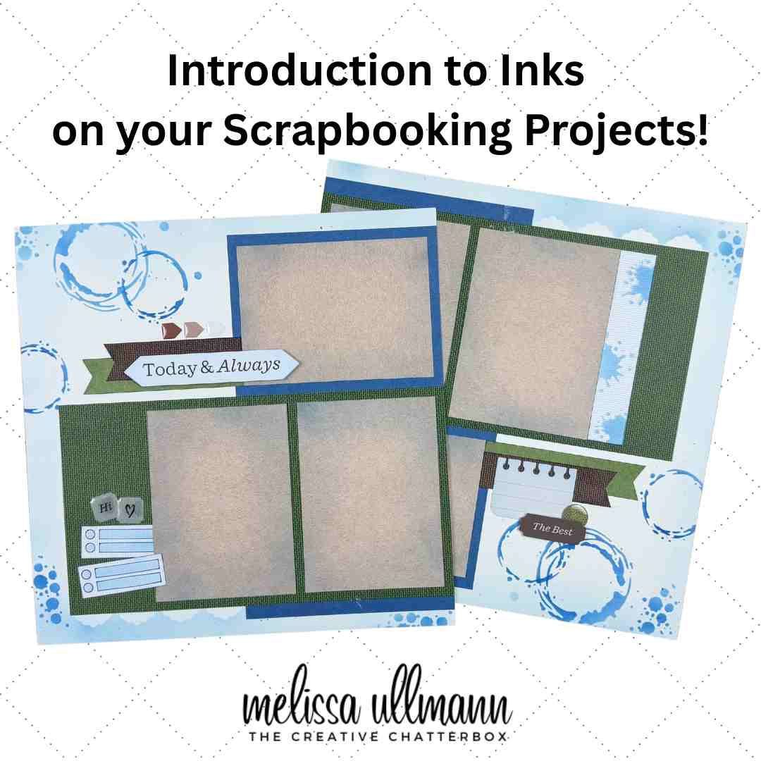 ChatterBOX: Intro to Inking Scrapbooking Class & Kit