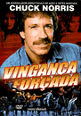 Vingança Forçada - Chuck Norris Longa em DVD - Dublado / Legendado (01 dvd - 01 Longa)