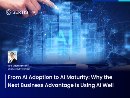 ถอดรหัส AI Maturity: ดึงศักยภาพ AI สู่ 'ผู้ช่วยตัดสินใจ' และลดความเสี่ยงที่ธุรกิจขาดไม่ได้