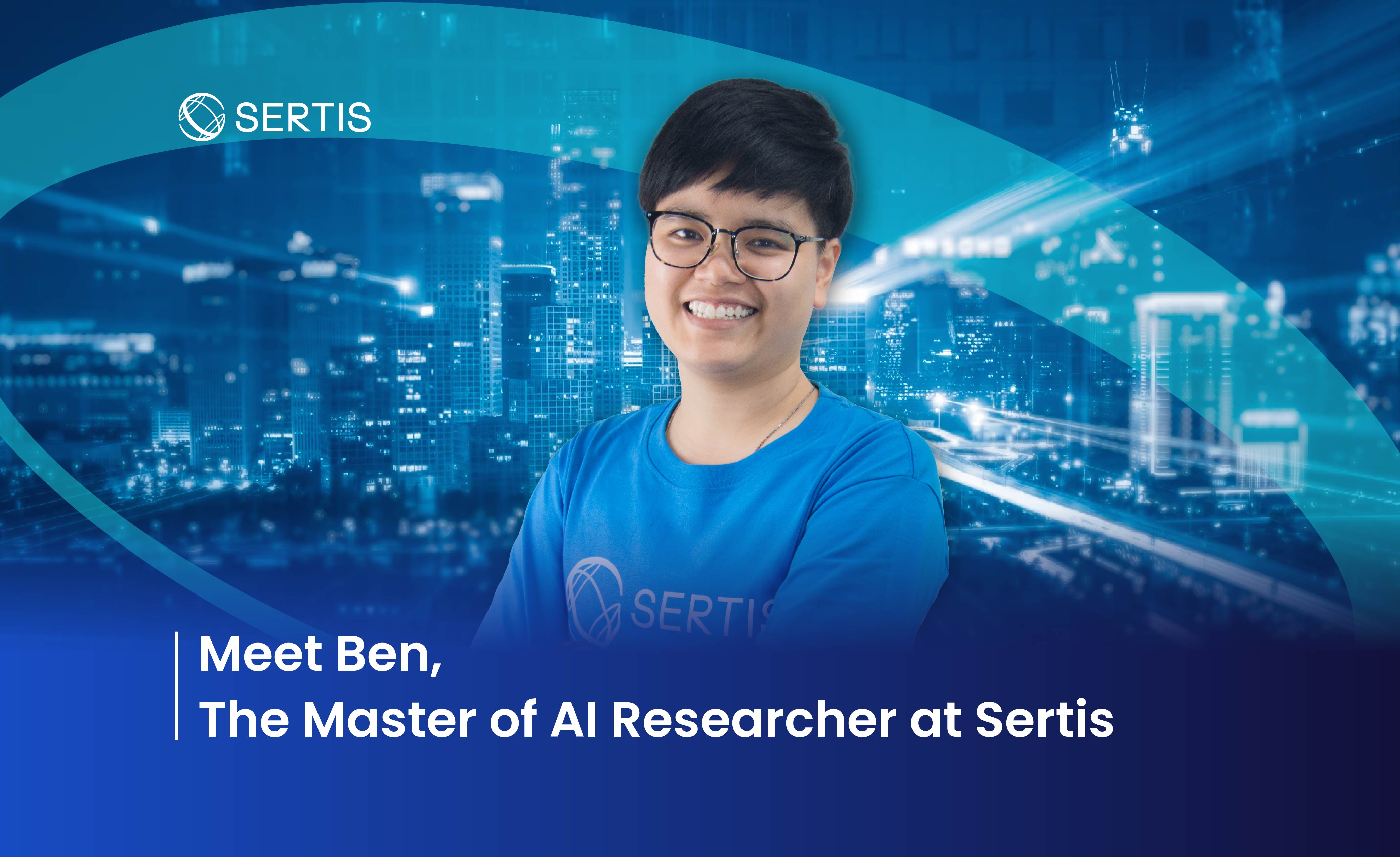 Meet Ben, The Master of AI Researcher at Sertis