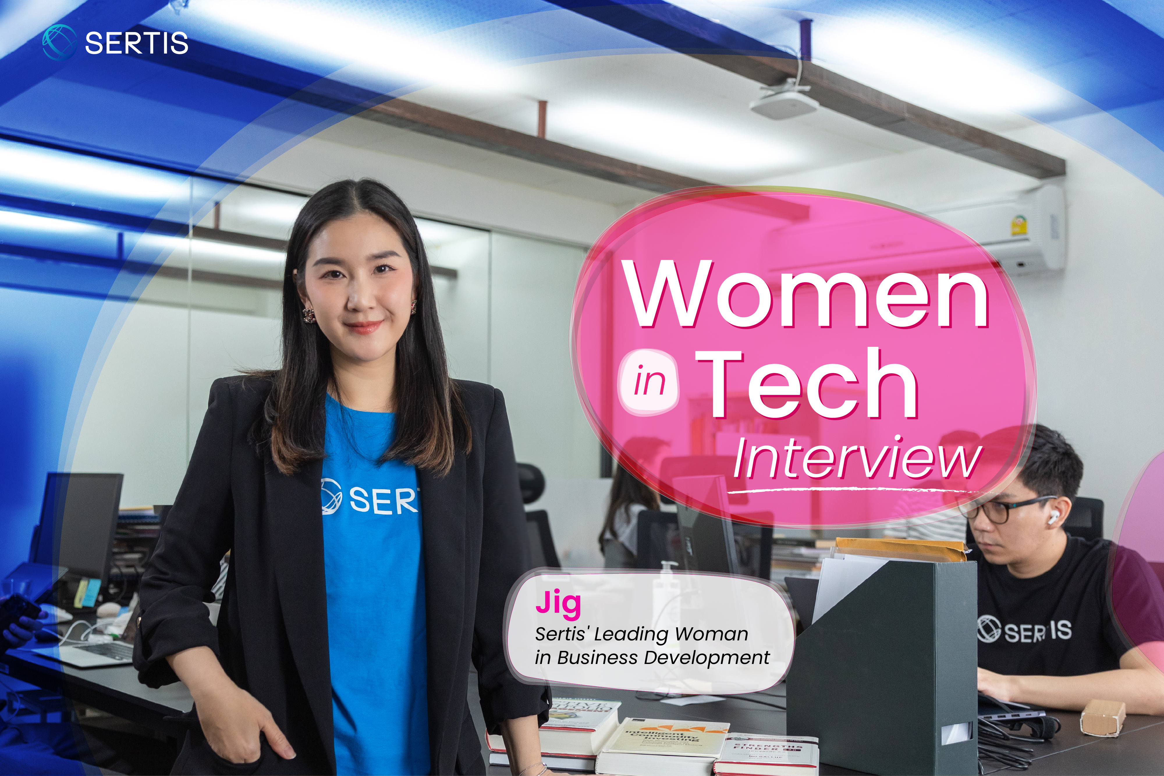 Women in Tech Interview - Jig, Sertis’ Leading Woman in Business Development