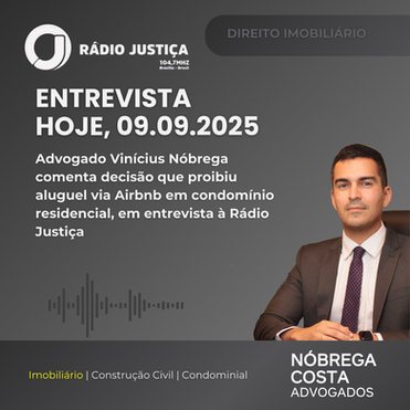 Advogado Vinícius Nóbrega comenta decisão que proibiu aluguel via Airbnb em condomínio residencial, em entrevista à Rádio Justiça
