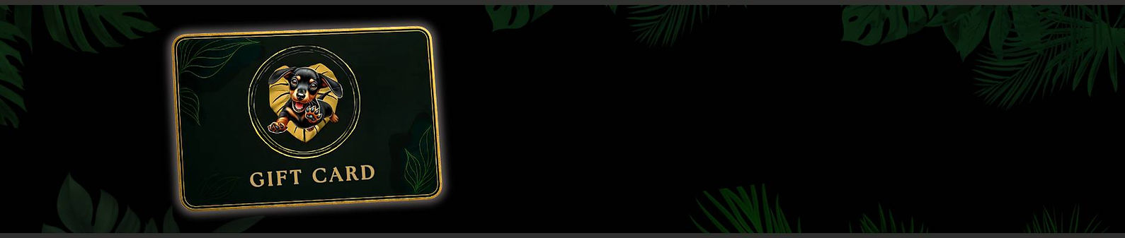 Britney’s Urban Oasis eGift Card featuring Theo the dachshund on a dark green tropical background with gold accents