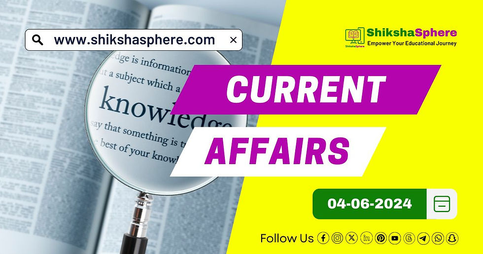 June 4, 2024 Current Affairs