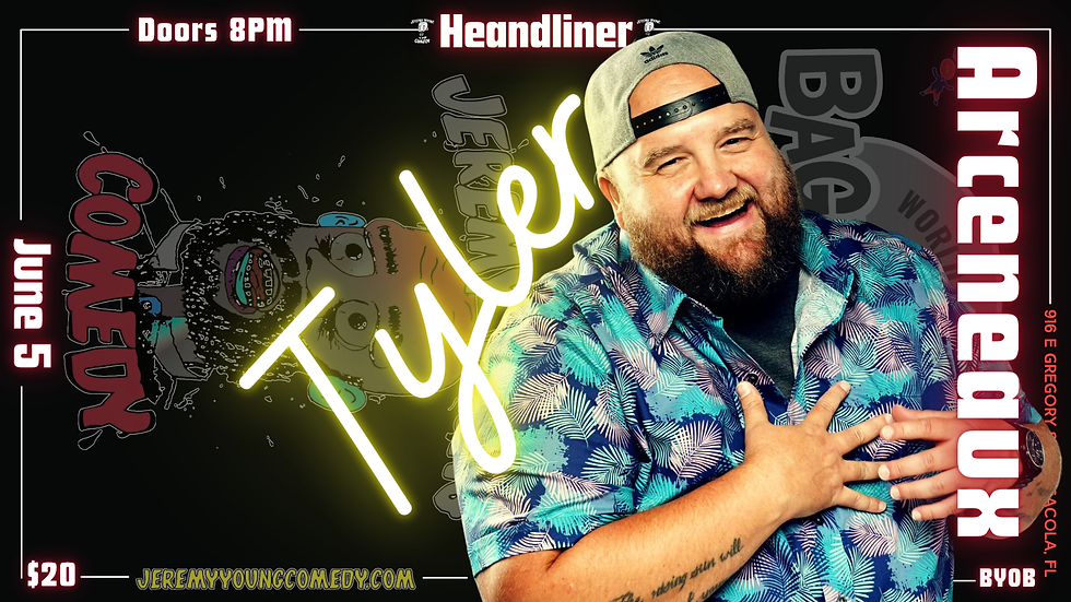 Pensacola Stand-Up Comedy with Tyler Arceneaux & Friends