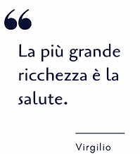 La più grande ricchezza è la salute