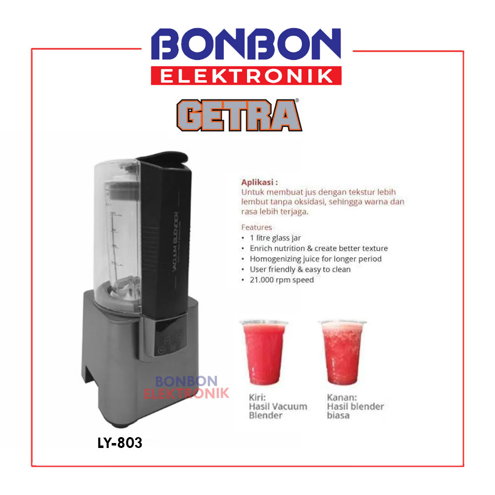 GETRA Vacuum Blender LY-803 Pencampur Buah/Sayuran & Es Batu Jadi Jus