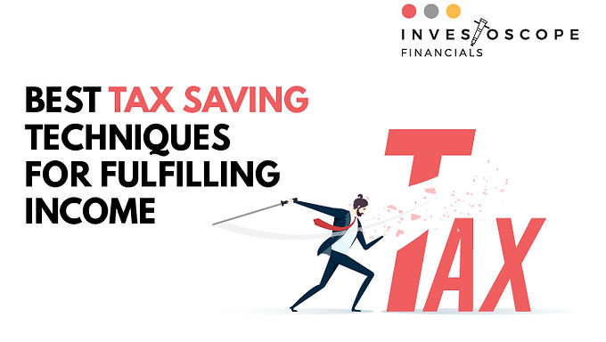 Best Tax Saving Techniques For Fulfilling Income